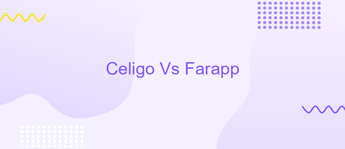 Celigo Vs Farapp