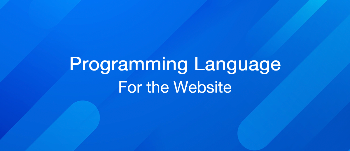 Importance Of Choosing Right Programming Language For Your Website