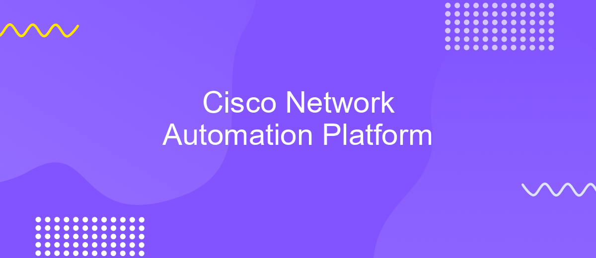 Cisco Network Automation Platform