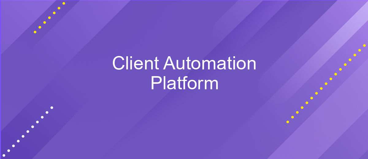 Client Automation Platform