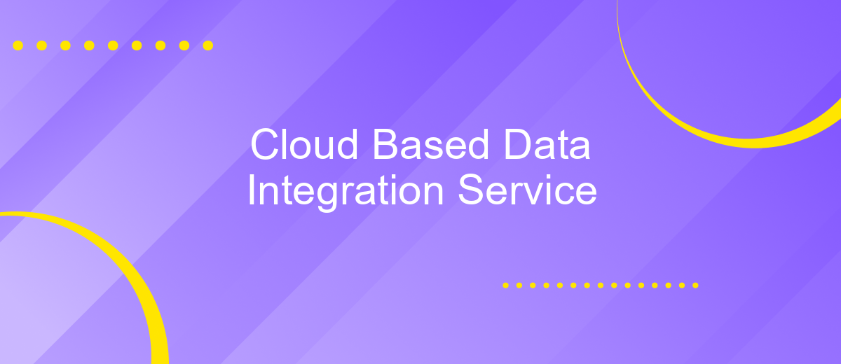 Cloud Based Data Integration Service