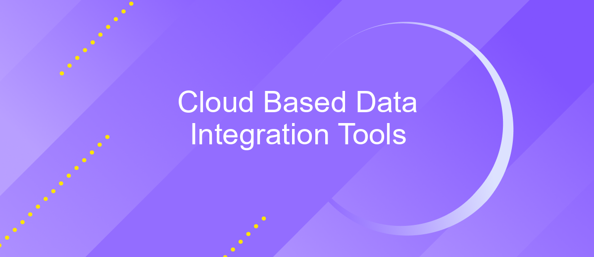 Cloud Based Data Integration Tools