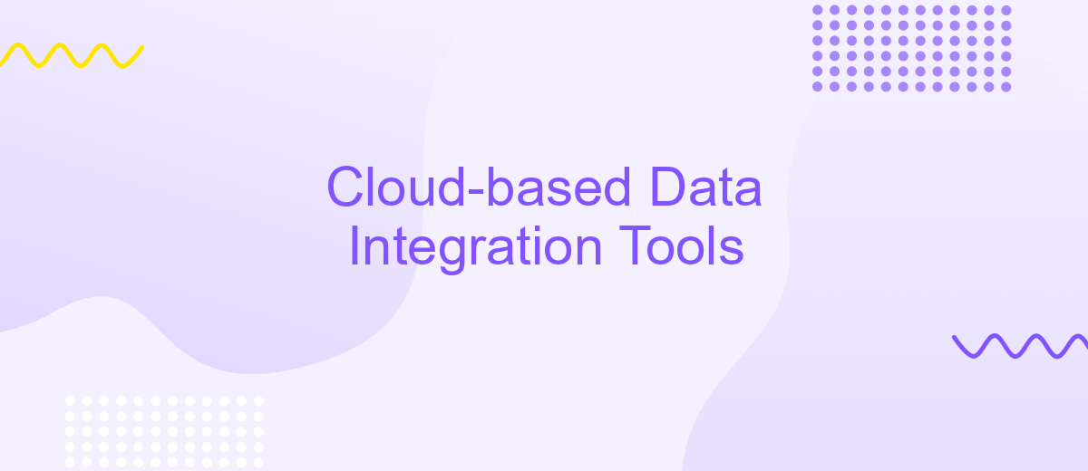 Cloud-based Data Integration Tools