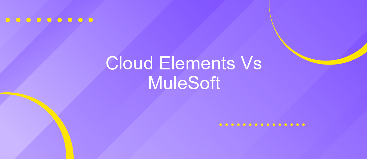 Cloud Elements Vs MuleSoft