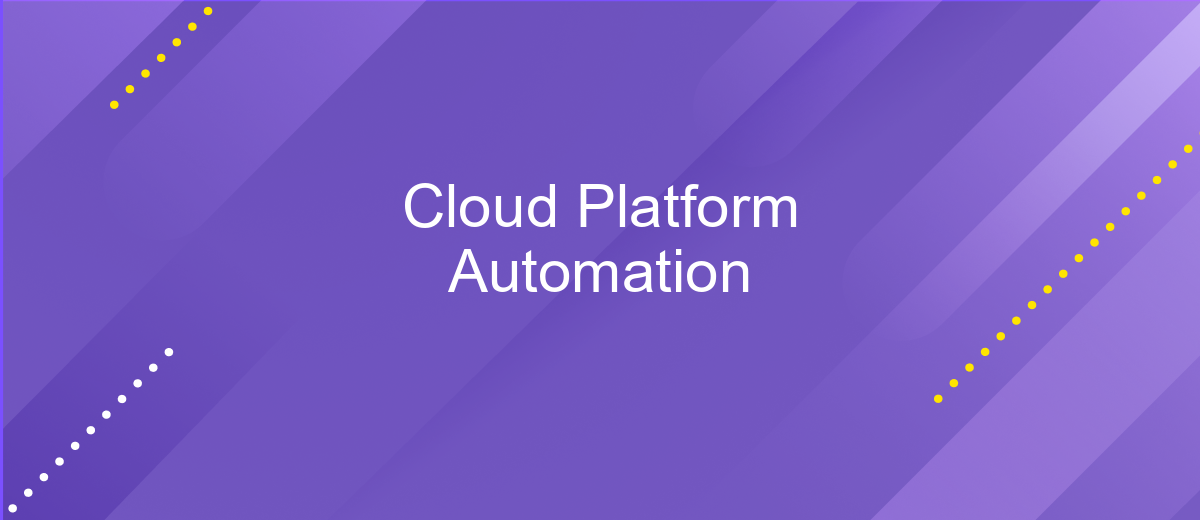 Cloud Platform Automation