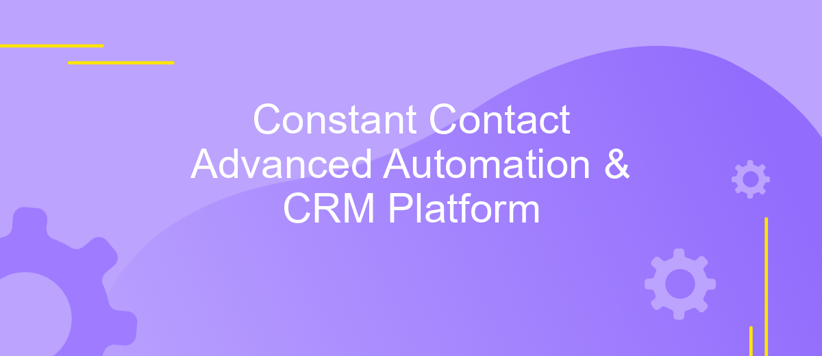 Constant Contact Advanced Automation & CRM Platform