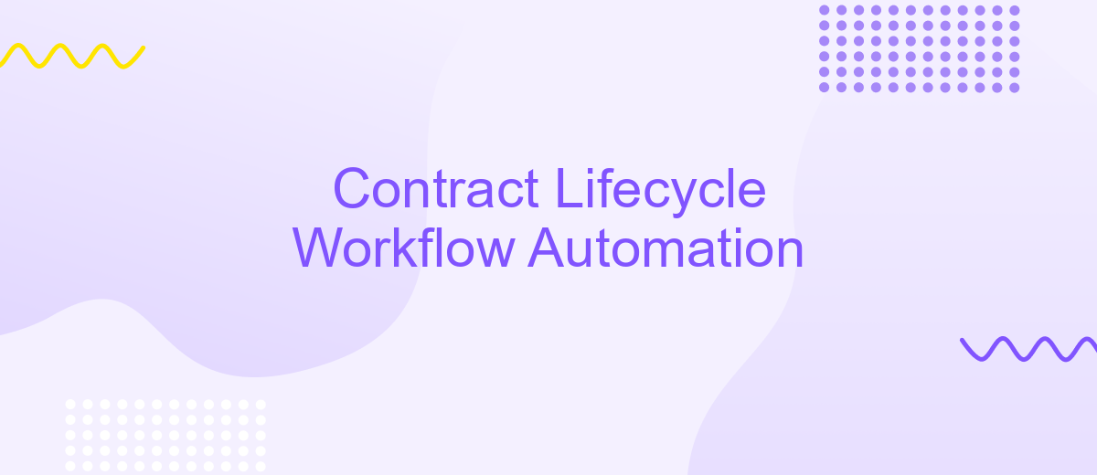 Contract Lifecycle Workflow Automation