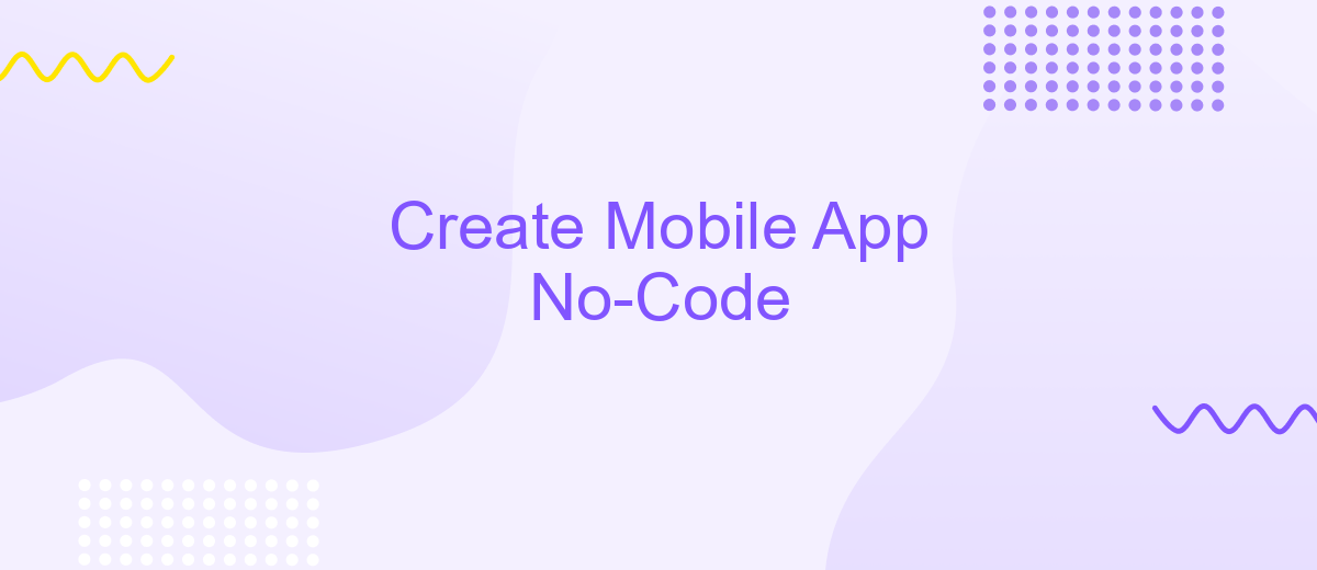 Create Mobile App No-Code