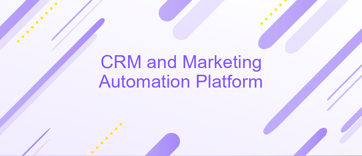 CRM and Marketing Automation Platform