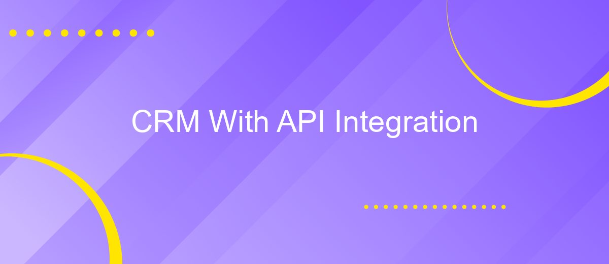 CRM With API Integration