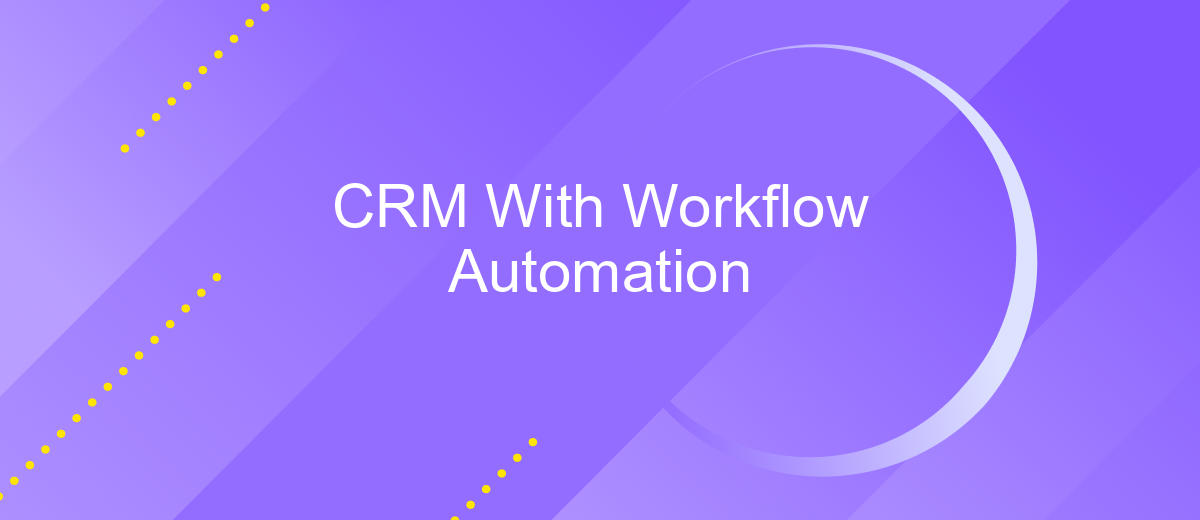 CRM With Workflow Automation