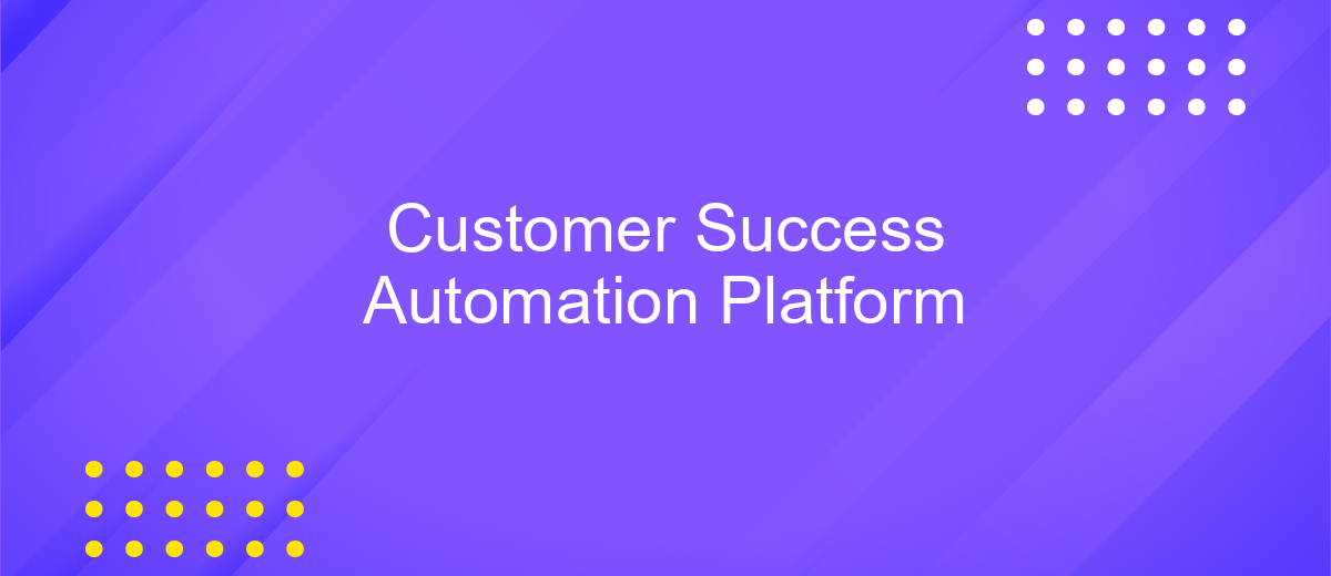 Customer Success Automation Platform