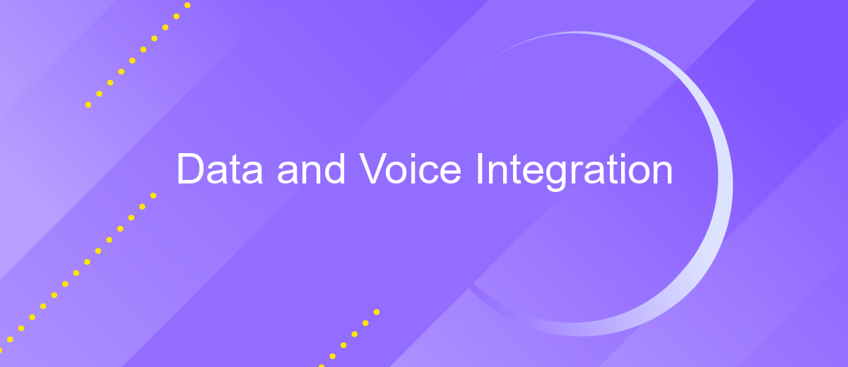 Data and Voice Integration