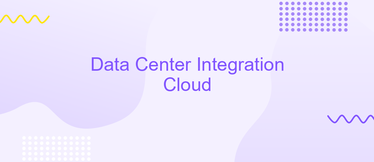 Data Center Integration Cloud