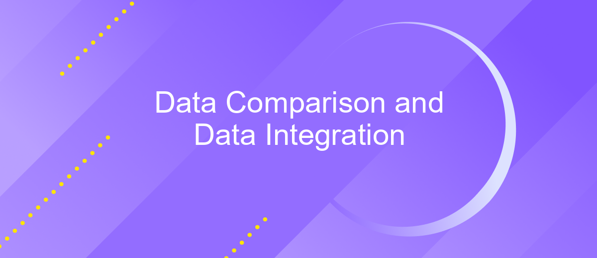 Data Comparison and Data Integration