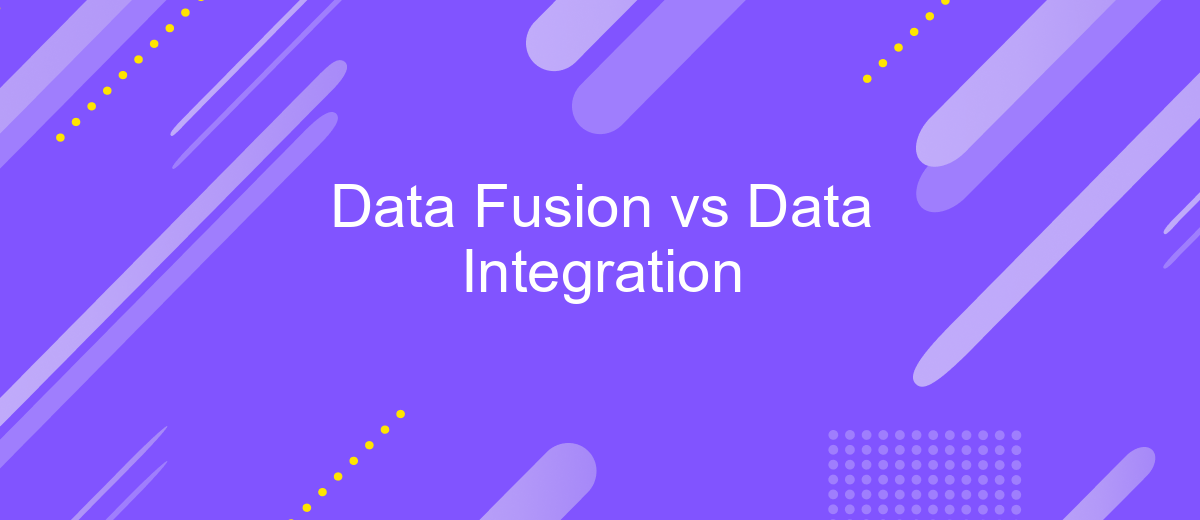 Data Fusion vs Data Integration