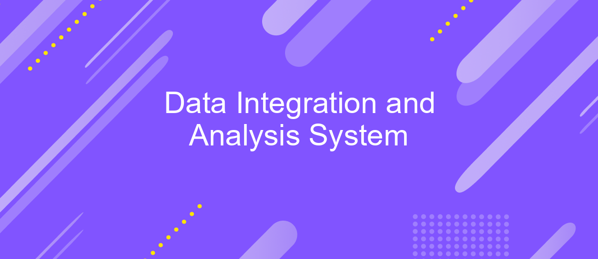 Data Integration and Analysis System