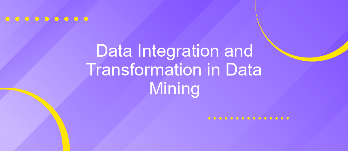 Data Integration and Transformation in Data Mining