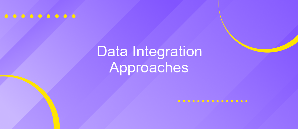 Data Integration Approaches