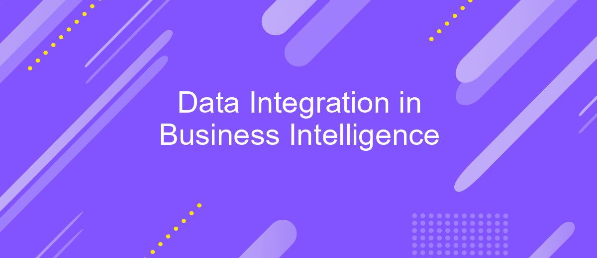 Data Integration in Business Intelligence