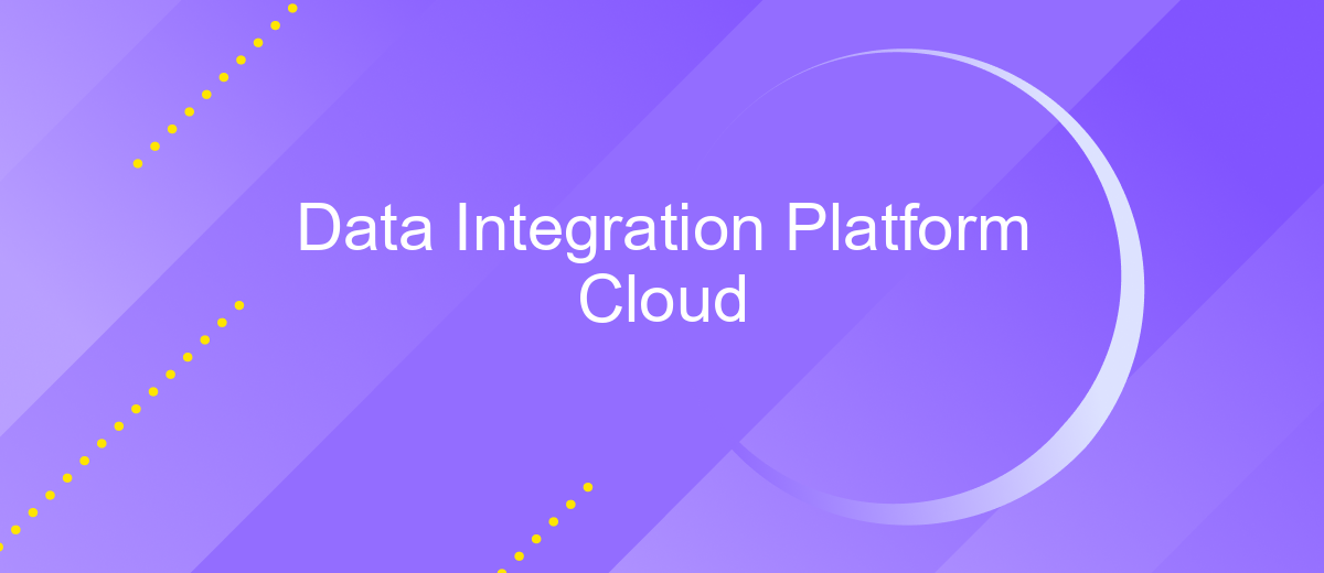 Data Integration Platform Cloud