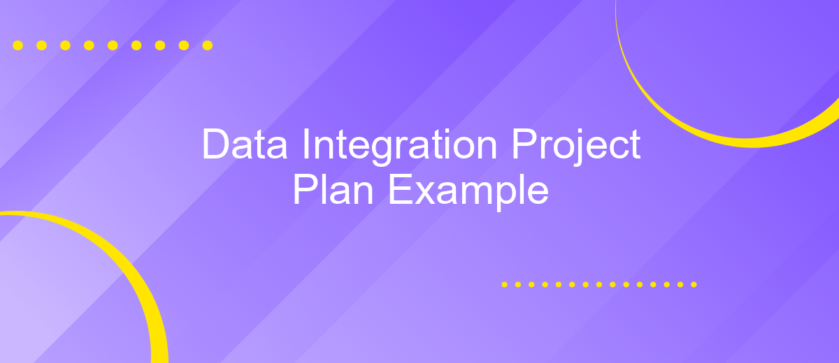 Data Integration Project Plan Example