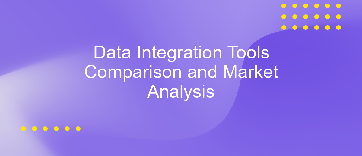 Data Integration Tools Comparison and Market Analysis