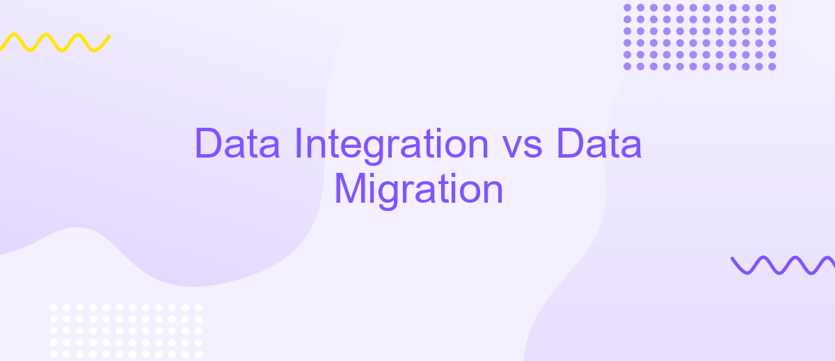 Data Integration vs Data Migration