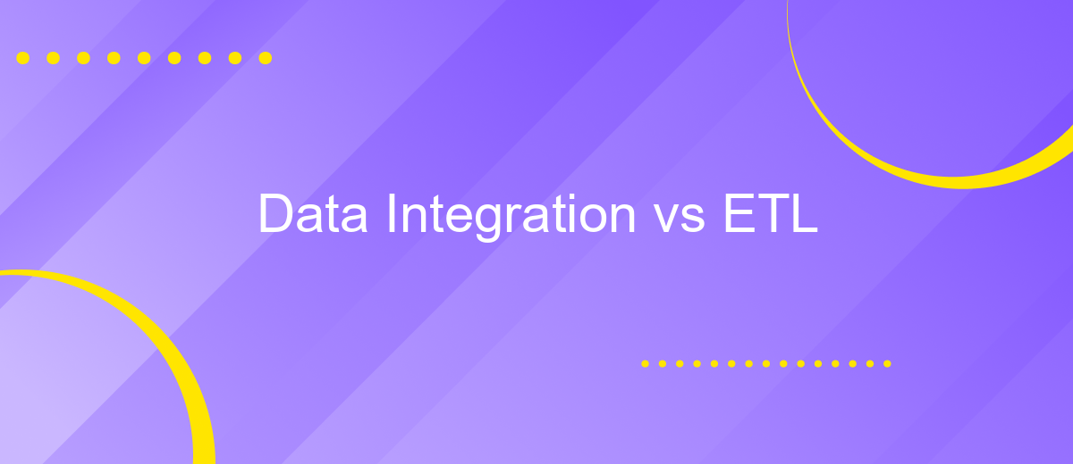 Data Integration vs ETL