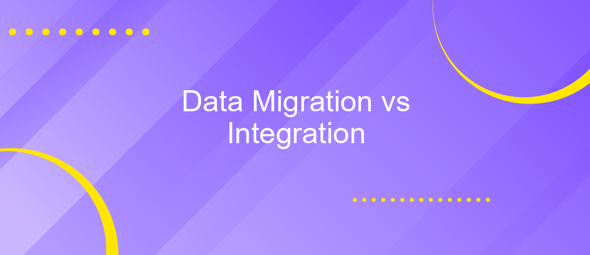 Data Migration vs Integration