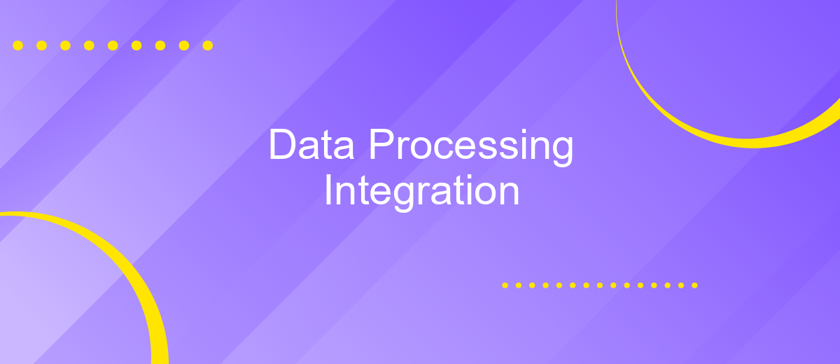 Data Processing Integration