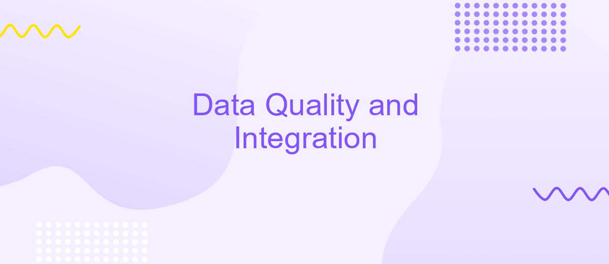 Data Quality and Integration