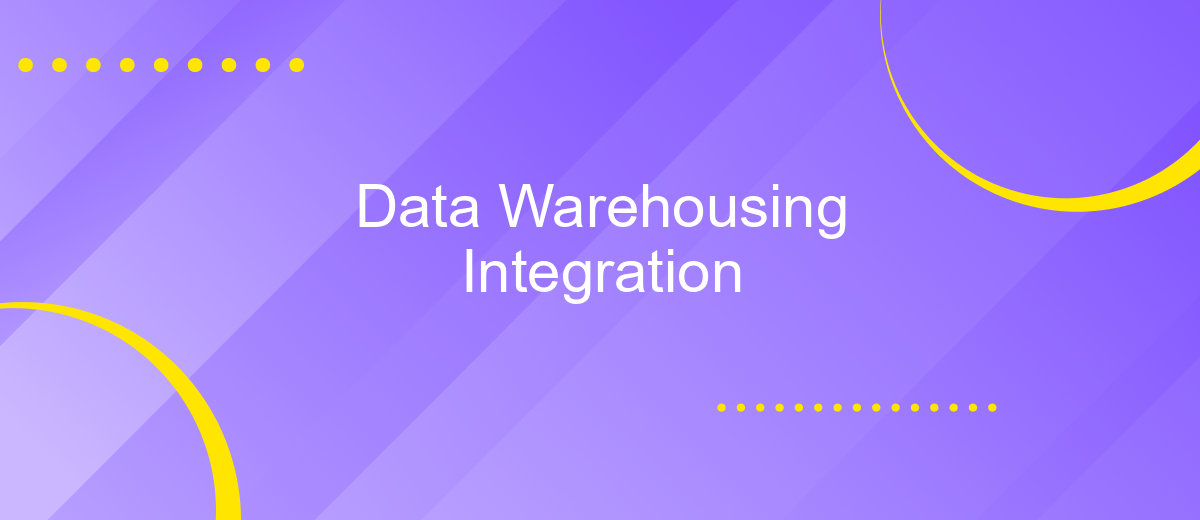 Data Warehousing Integration