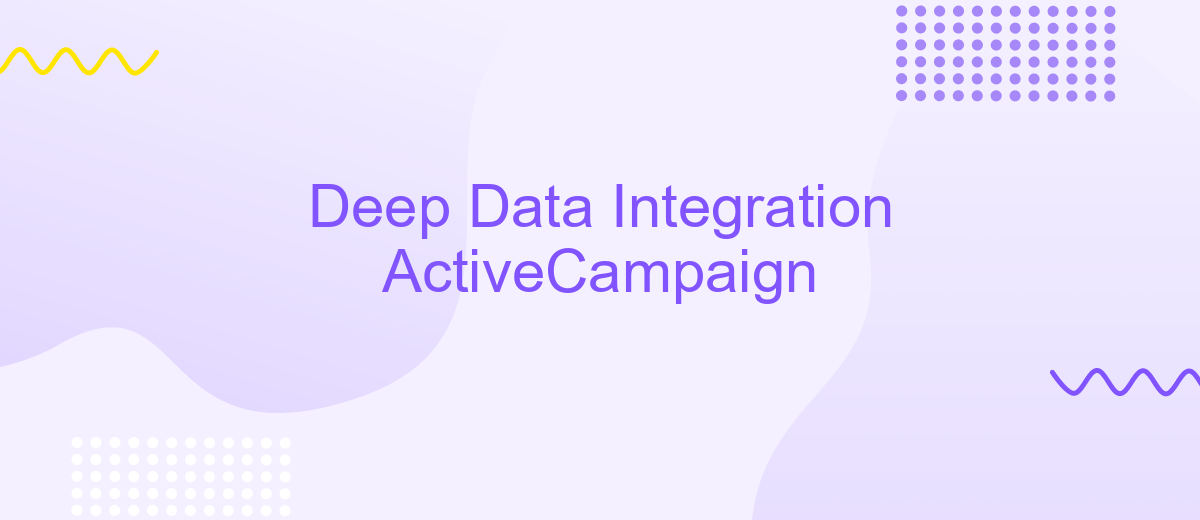 Deep Data Integration ActiveCampaign