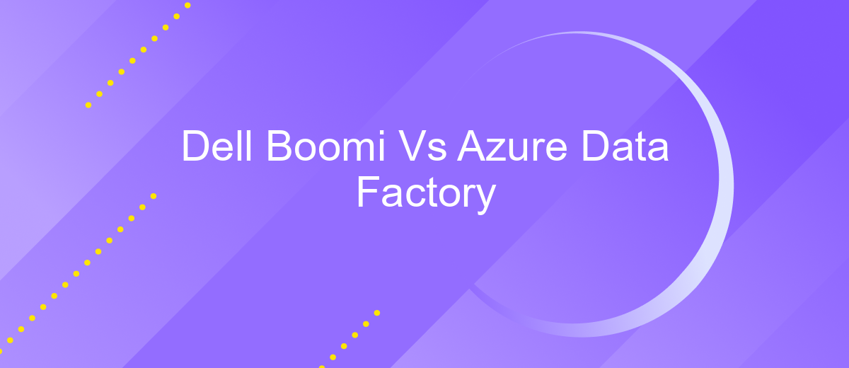 Dell Boomi Vs Azure Data Factory