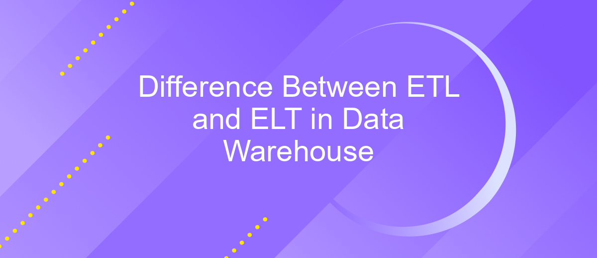 Difference Between ETL and ELT in Data Warehouse