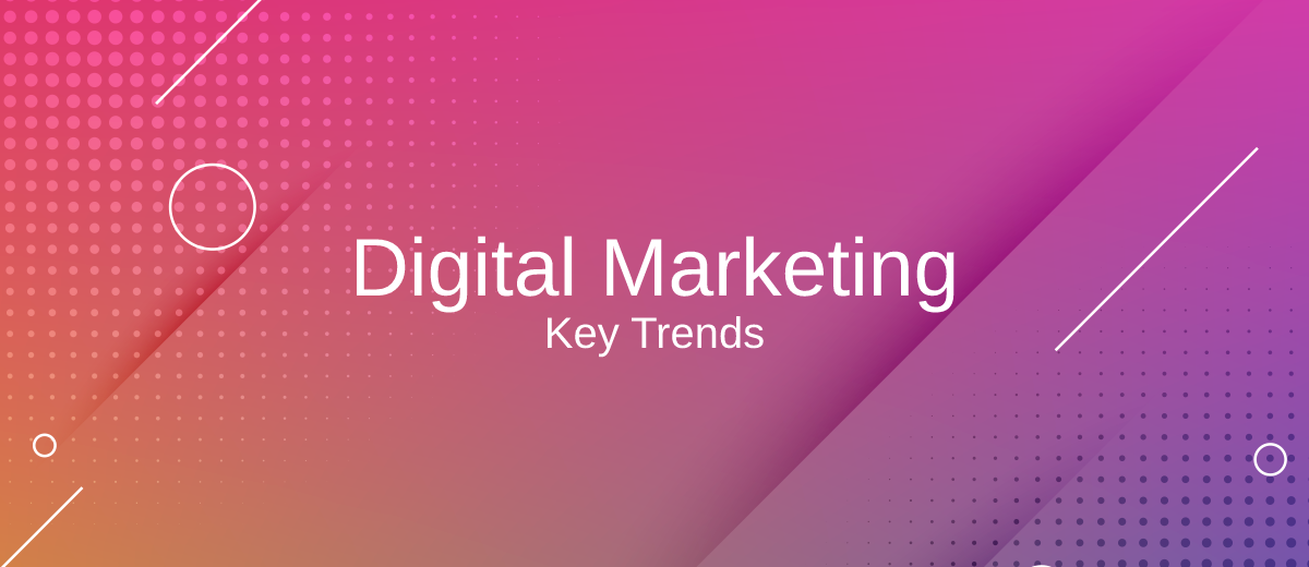 Digital Marketing: Key Trends for 2022