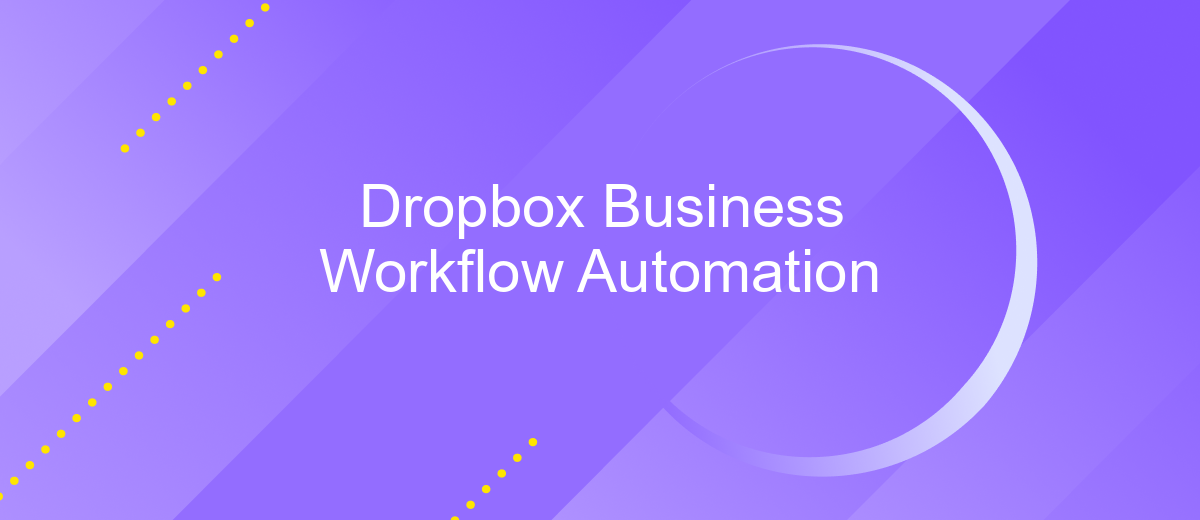 Dropbox Business Workflow Automation