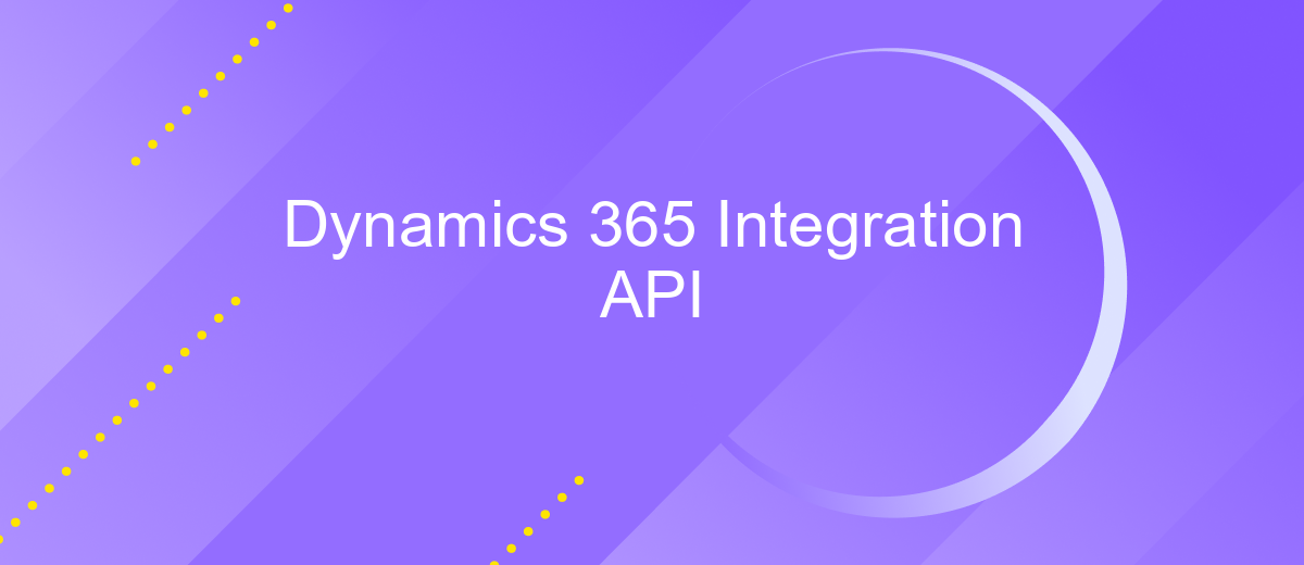 Dynamics 365 Integration API