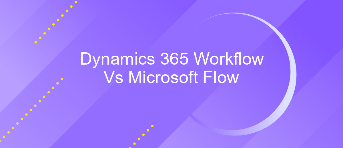 Dynamics 365 Workflow Vs Microsoft Flow