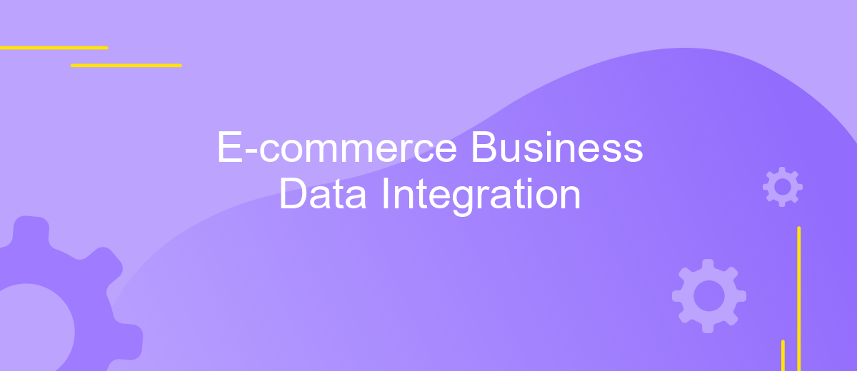 E-commerce Business Data Integration