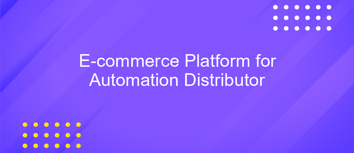 E-commerce Platform for Automation Distributor