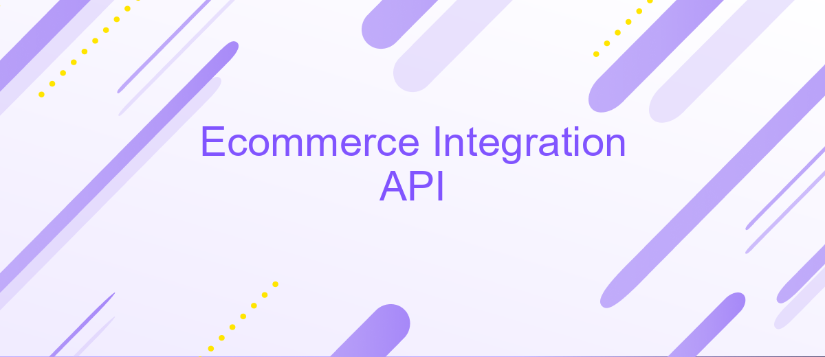 Ecommerce Integration API