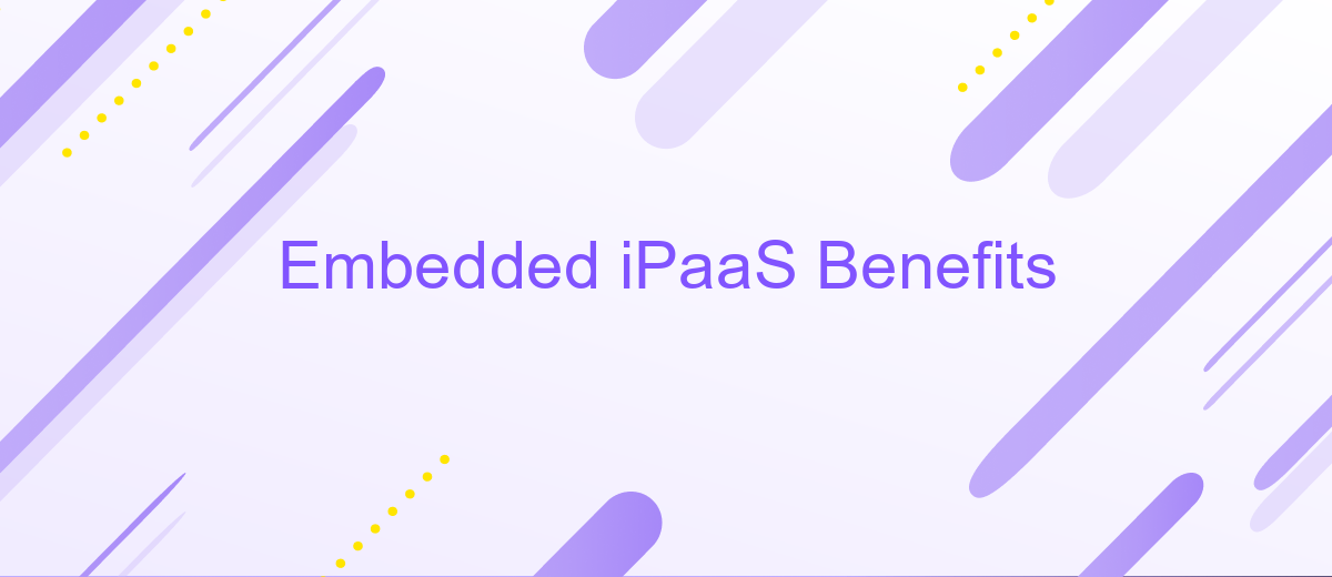 Embedded iPaaS Benefits