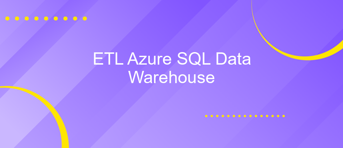 ETL Azure SQL Data Warehouse