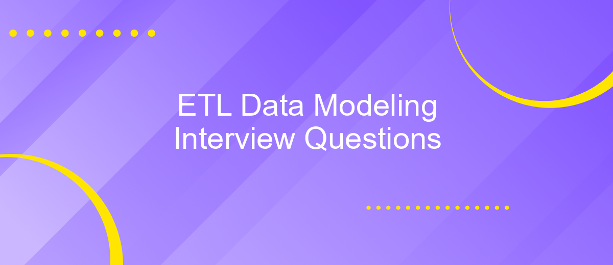 ETL Data Modeling Interview Questions