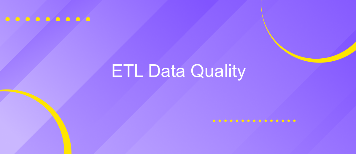 ETL Data Quality