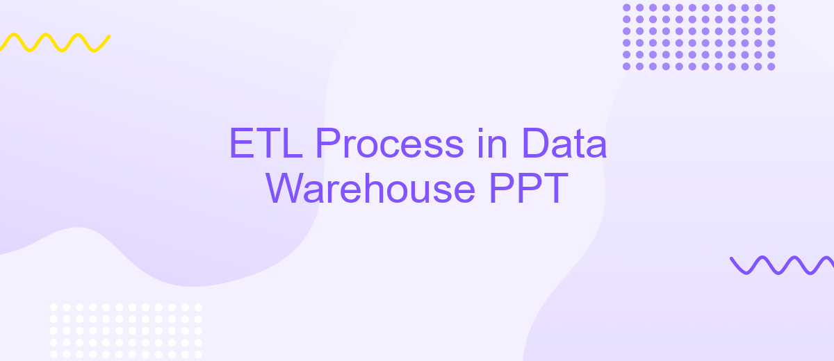 ETL Process in Data Warehouse PPT