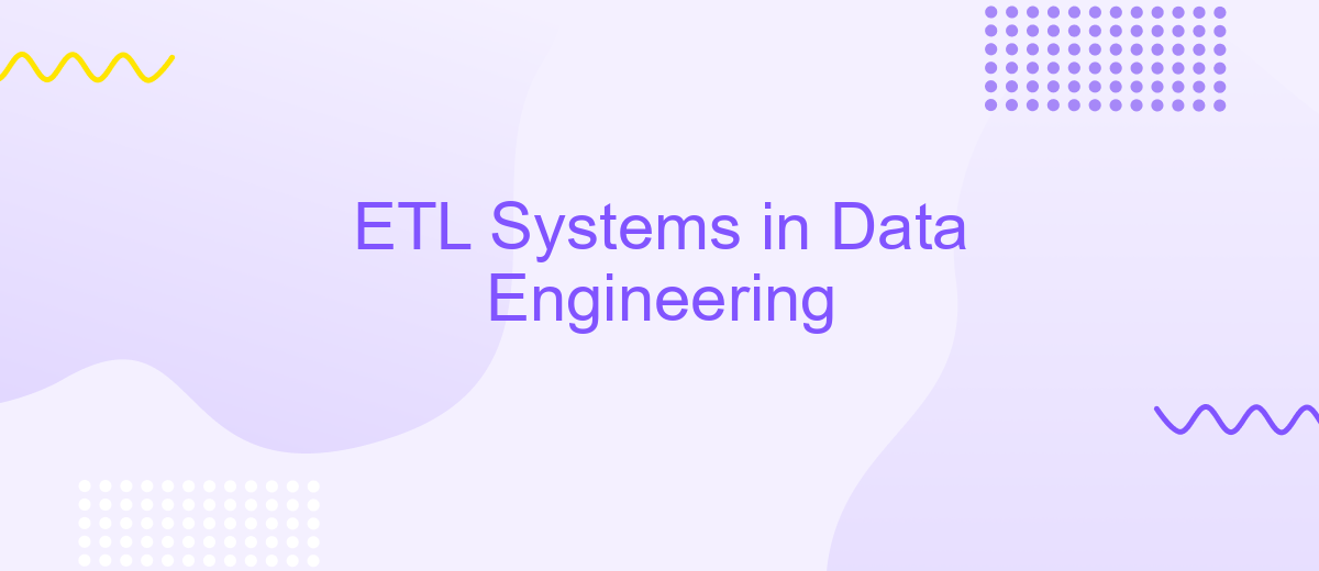 ETL Systems in Data Engineering