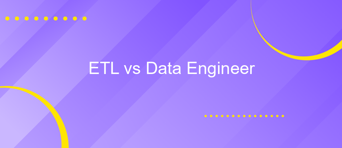 ETL vs Data Engineer